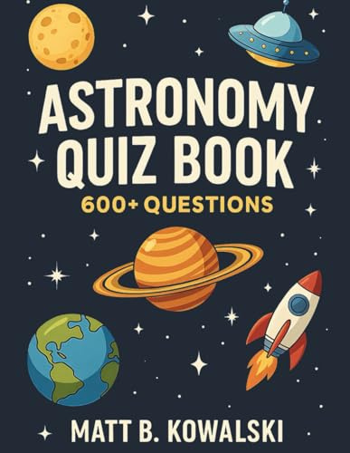 Space Quiz Book: 600+ Space-Themed Questions to Challenge Curious Minds