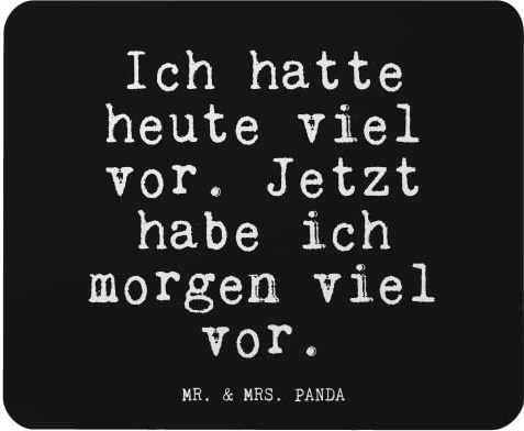 Mr. & Mrs. Panda Mauspad Ich Hatte Heute viel... - Geschenk, lustig, Entspannung, Weisheiten, PC Zubehör, Spruch, Designer Mauspad, Zitat, Sprüche,