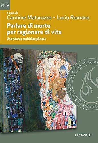 Parlare di morte per ragionare di vita: Una ricerca multidisciplinare (Colonna di fuoco)