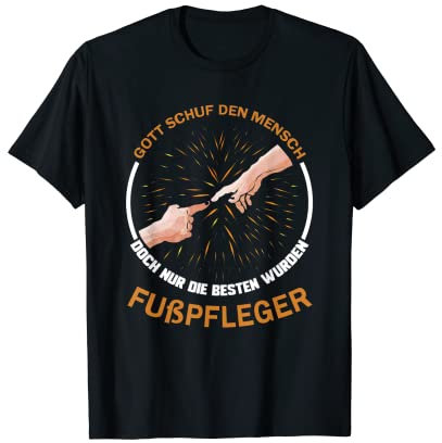 Herren Gott schuf den Mensch die besten wurden Fußpfleger T-Shirt