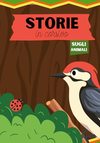 Storie in corsivo sugli animali: Un libro di storie in corsivo per bambini con domande di comprensione