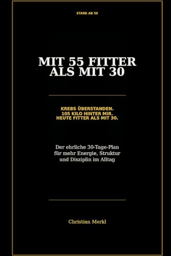 STARK AB 50: Mit 55 fitter als mit 30 – Die ehrliche Wartungsanleitung für Männer ab 50