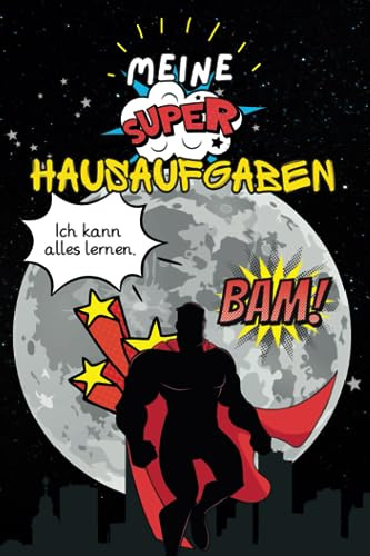 Hausaufgabenheft für die Grundschule - Superhelden - Schulplaner: Das etwas andere Hausiheft