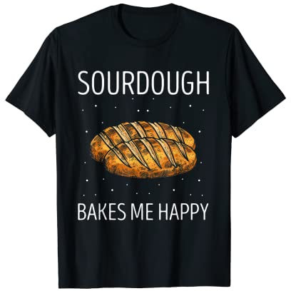 Bread Baking Design for Sourdough Baker and Breadmaker T-Shirt