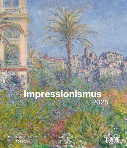 DUMONT - Impressionismus 2025 Wandkalender, 34,5x40cm, Kunstkalender mit zwölf bedeutenden Werken aus der Sammlung Hasso Plattner, mit Erläuterungen ... Extrablatt: Aus der Sammlung Hasso Plattner