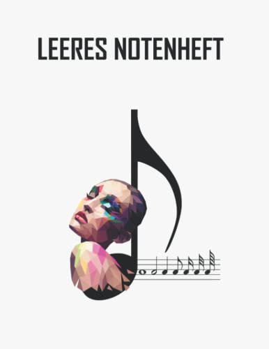 leeres Notenheft: Notenbuch für Musikerinnen, Groß,120 Seiten, Musikheft für Studenten und Erwachsene ,Tolles und vielseitiges Notizbuch