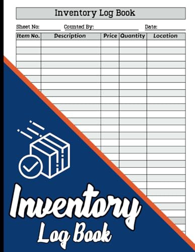 Inventory log book: Inventory Tracking Log Sheets Used to Organize the Inventory Items and Stock Levels for Small Business, Home, Personal - Efficient ... Management & Maintain | Size 8.5X11 / A4