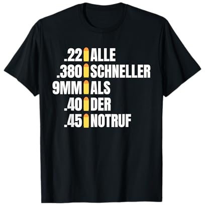Alle Schneller Als Der Notruf Für Sportschützen 9mm Kaliber T-Shirt
