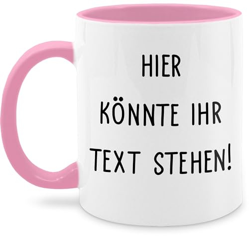 Tasse Tassen 325ml - Aufdruck selbst gestalten - Hier könnte ihr Text stehen I Eigener Text I Wunschtext I Custom Text - 325 ml - Rosa - arbeitskollegin personalisieren paartassen personalisierte
