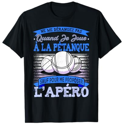 Petanque Cadeau Humour Boccia Homme Pétanque T-Shirt
