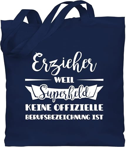 Shirtracer - Baumwolltasche - Beruf und Job Geschenke - Erzieher weil Superheld keine offizielle Berufsbezeichnung ist