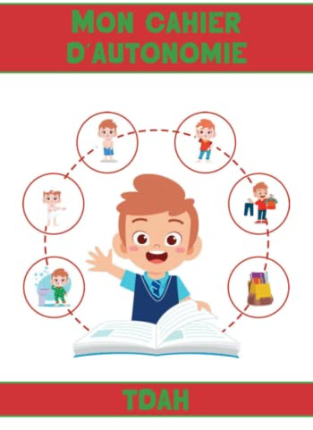Mon cahier d’autonomie TDAH: Outil spécial enfants TDAH – Facilite l’autonomie – Mise en place de rituels - Hyperactivité –DYS - TDAH Concentration -TDAH organisateur
