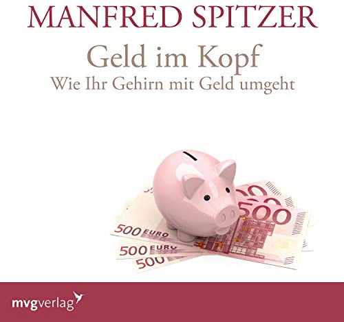 Geld im Kopf: Wie Ihr Gehirn mit Geld umgeht