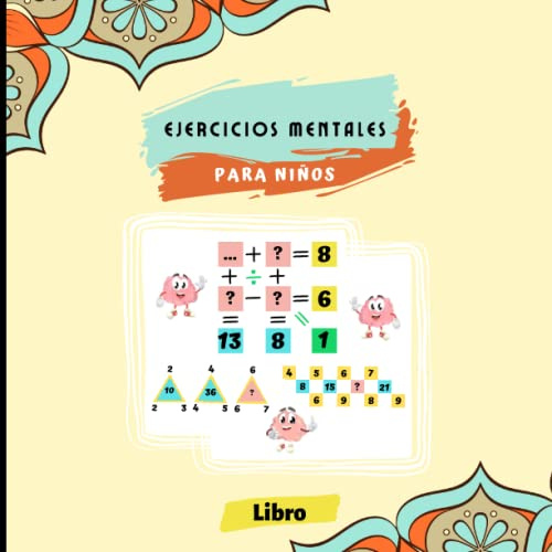 Ejercicios Mentales para Niños: Problemas numéricos y Rompecabezas matemáticas,de 8 a 15 años, pensamiento lógico con soluciones | un desafío ... de ejercicios de juegos para mentes jóvenes