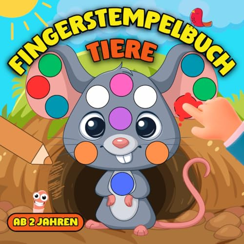 Fingerstempelbuch - Tiere Ab 2 Jahren: Kreativer Malspaß und Bastelideen! Für Jungen und Mädchen. 30 tolle Fingerstempel Motive und 30 klassische ... kleine Künstler. Fingerfarben Stempelbuch.