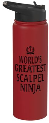 World’s Greatest Scalpel Ninja Surgeon Humor Medical Stainless Steel Insulated Water Bottle