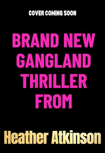 Savage Blood: A heart-stopping, gritty gangland thriller from Heather Atkinson (The Savage Sisters Series Book 5)