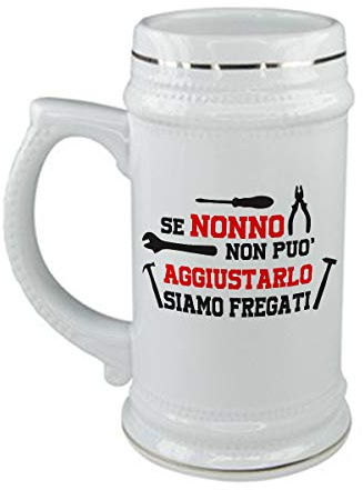 bubbleshirt Boccale da birra Festa dei nonni - se nonno non può aggiustarlo siamo fregati - evento - in ceramica - capienza 50 cl - idea regalo