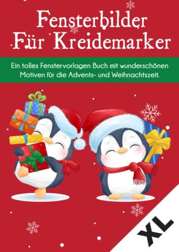 Fensterbilder für Kreidemarker Weihnachten Advent und Winter Schnee: Fenstervorlagen für Kinder und Erwachsene - Festlich Kreative Fensterdeko zum Bemalen mit dem abwischbaren Kreidestift!