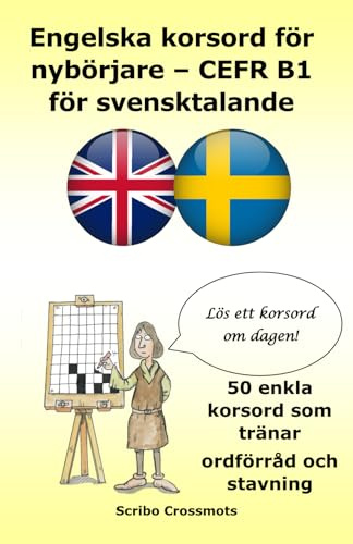 Engelska korsord för nybörjare – CEFR B1 för svensktalande: 50 enkla korsord som tränar ordförråd och stavning
