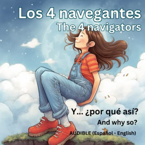 Y... ¿por qué así?: una historia inspiradora para fomentar el pensamiento crítico en niños de 6 a 10 años: Los 4 navegantes: empatía, creatividad, ... y resolución de problemas impredecibles