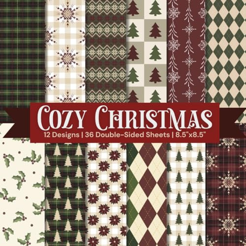 Cozy Christmas Scrapbook Paper Craft Pad: 12 Comfy Designs, 36 Double-Side Sheets Printed on 8.5x8.5 Size Paper. Perfect for X'mas Card Making, ... Gift Wrapping, DIY Project, Album & More!
