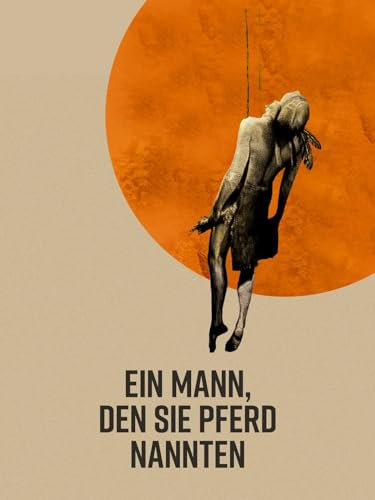 Ein Mann, den sie Pferd nannten
