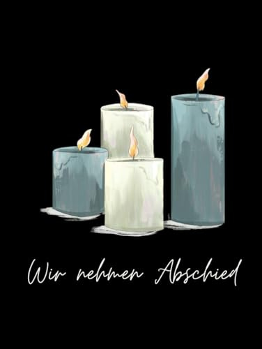 Kondolenzbuch Wir nehmen Abschied Hardcover Trauerbuch, 100 blanko Seiten zum Ausfüllen, Gästebuch Beerdigung Trauerfeier, Erinnerungsbuch: Schwarzes edles Cover mit Kerzen Watercolor