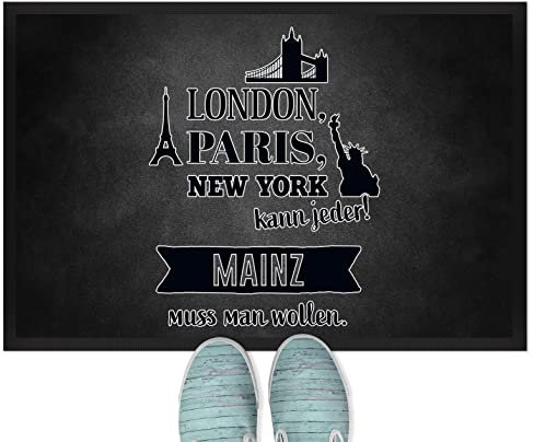 JUNIWORDS Fußmatte, London, Paris, New York kann jeder! Mainz muss Man wollen, 120 x 80 cm, mit Gummirand (1009474)