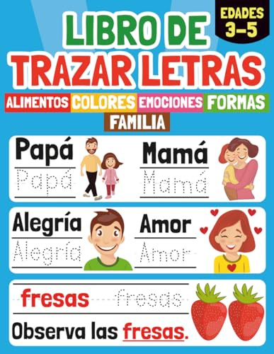 Libro de Trazar Letras: Un Cuaderno de Actividades para Aprender a Escribir las Letras, Palabras y Oraciones - Caligrafía Preescolar para Niños de 3 a ... (Libros de Caligrafía para Niños en Español)
