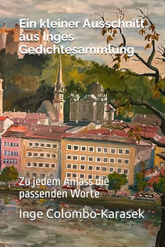Ein kleiner Ausschnitt aus Inges Gedichtesammlung: Zu jedem Anlass die passenden Worte