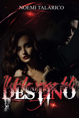Il filo rosso del destino: la trilogia: (unico volume)