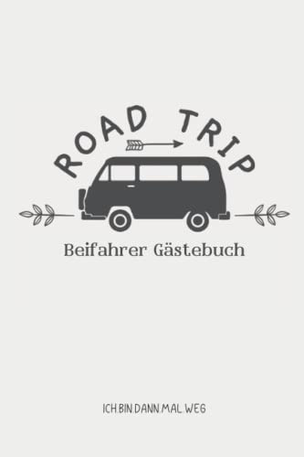 Beifahrer Gästebuch: Lustiges Gästebuch zum Ausfüllen I Geschenk zum Führerschein I Schöne Geschenkidee zum 18. Geburtstag für Freunde, Mitfahrer und Fahranfänger