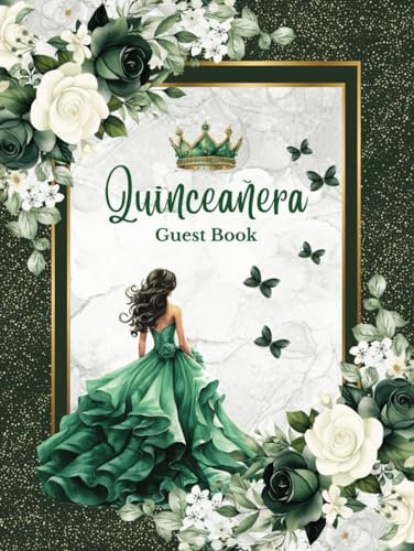 Quinceanera Guest Book Green, Elegant Emerald Green Floral Roses, with Quinceanera Crown Tiara and Doll Dress Gown Decoration: Cute Butterfly ... Memory Keepsake Photo for 15th Birthday Party