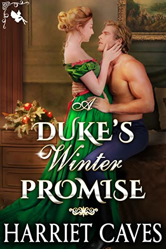 A Duke’s Winter Promise: A Historical Regency Romance Novel