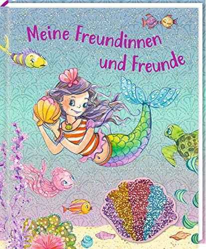 Freundebuch – Meine Freundinnen und Freunde: mit Wendepailletten-Patch (Nella Nixe)