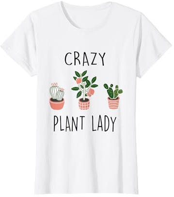Crazy plant Lady funny garden mama plant lady plants lover T-Shirt