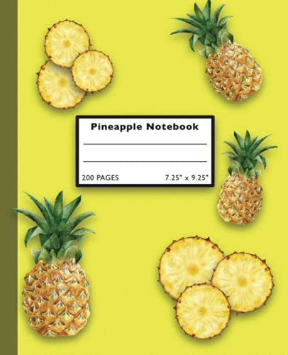 Pineapple Notebook College Ruled: Fruit Themed Composition Book, Lined Notebook, College Ruled 7.5“x9.25” size, 200 pages (Glossy Cover)