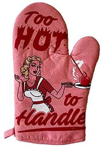 Too Hot to Handle Oven Mitt Funny Cooking Chef Sarcastic Kitchen Glove Funny Graphic Kitchenwear Funny Adult Humor Novelty Cookware Multi Oven Mitt