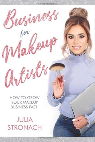 Business for Makeup Artists: HOW TO GROW YOUR MAKEUP BUSINESS FAST!