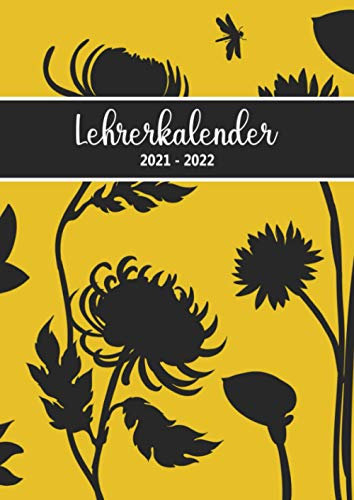 Lehrerkalender 2021 2022: Kompakter Schuljahrplaner für Lehrerin und Lehrer - Kalender von August 2021 bis Juli 2022 mit Notenlisten, Wochenübersichten uvm.