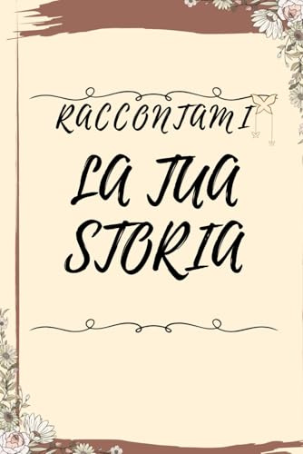 RACCONTAMI LA TUA STORIA: I RACCONTI DI FAMIGLIA