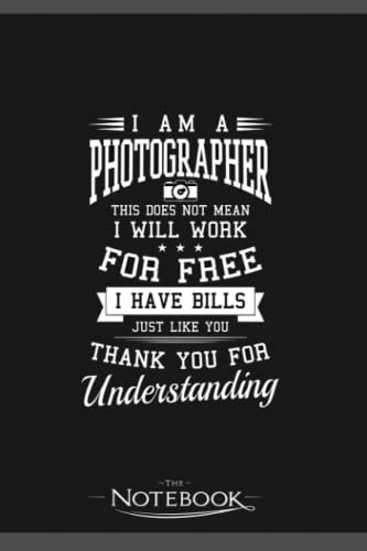Photography Quotes I Have Bills Like You Notebook: Wide Ruled Lined Journal Planner, Diary, Notebook| 120 pages 6x9 inches