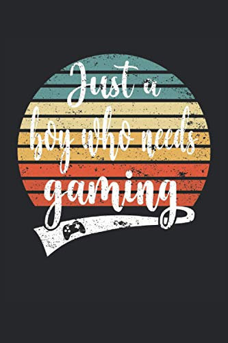 Just a boy who needs gaming: Composition notebook lined notebook diary ToDo exercise book story book |15. 24 x 22. 86 cm; approx. A5| 120 pages. For ... Controller Computer Gamer Online Gaming.