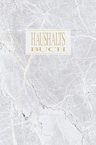 Haushaltsbuch: Haushaltsbuch für 12 Monate zum Eintragen: Finanzen organisieren, planen und verwalten - Sehr Übersichtlicher Planer für Gehalt, ... Sparkonto u.v.m / Marmor Stein Optik