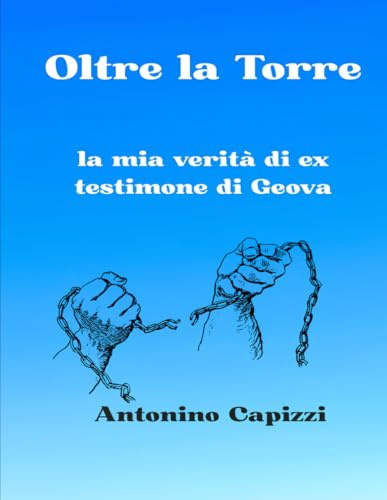 Oltre la Torre: la mia verità di ex testimone di Geova