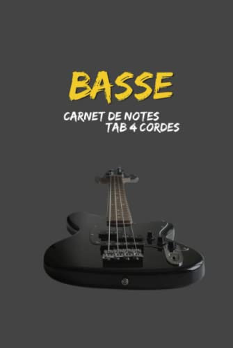 Carnet de tablature pour bassistes/guitare basse 4 cordes - apprentissage, composition et écriture de chansons: Cahier, bloc-notes