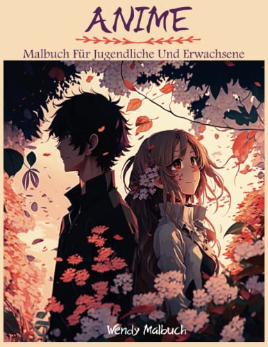 Anime Malbuch Für Jugendliche Und Erwachsene: Entzückende japanische Anime-Manga-Malvorlagen. Mit Kawaii Anime Girls und hübschen Jungs, die ... ... zum Ausmalen mit Schalter Farben Testseiten )