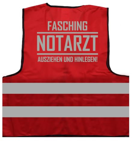 Fasching Notarzt - AUSZIEHEN UND HINLEGEN! Warnweste BZW. Signalweste mit reflektierendem Aufdruck ID: 724