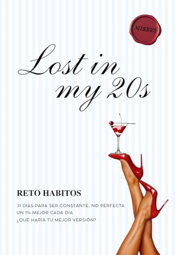 Lostinmy20s – Reto Hábitos 31 días.: Planner diario, semanal y mensual sin fechas – Habit Tracker para mejorar tus hábitos, crear rutinas sostenibles y avanzar hacia tus objetivos con claridad.